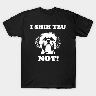 I Shih Tzu Not T-Shirt